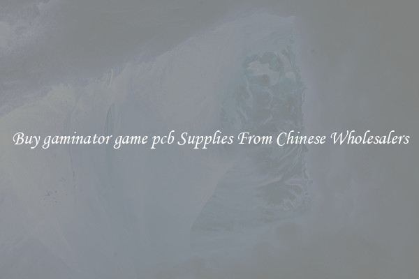 Buy gaminator game pcb Supplies From Chinese Wholesalers