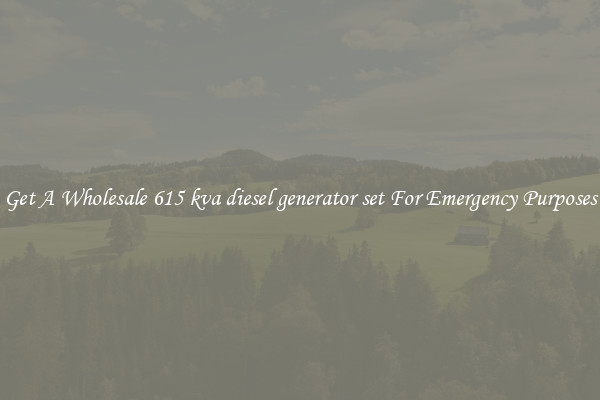 Get A Wholesale 615 kva diesel generator set For Emergency Purposes