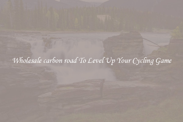 Wholesale carbon road To Level Up Your Cycling Game