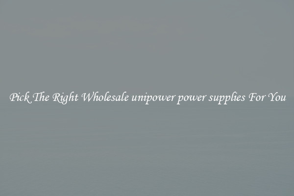 Pick The Right Wholesale unipower power supplies For You