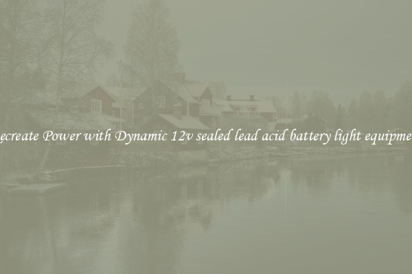 Recreate Power with Dynamic 12v sealed lead acid battery light equipment