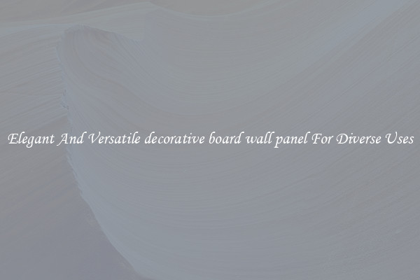 Elegant And Versatile decorative board wall panel For Diverse Uses