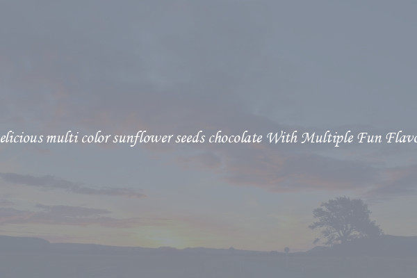 Delicious multi color sunflower seeds chocolate With Multiple Fun Flavors