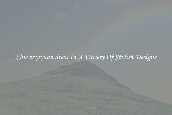 Chic szyiyuan dress In A Variety Of Stylish Designs