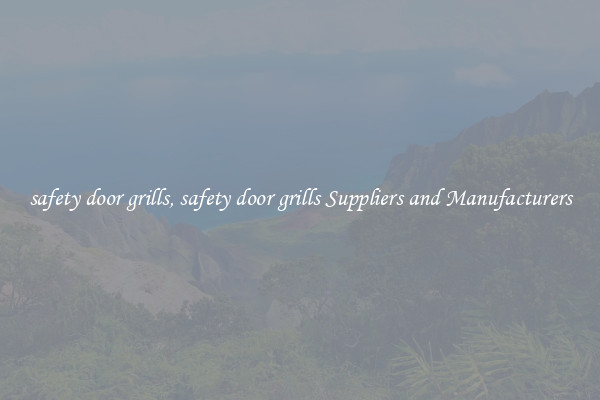 safety door grills, safety door grills Suppliers and Manufacturers